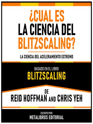 cover image of ¿Cual Es La Ciencia Del Blitzscaling?--Basado En El Libro Blitzscaling De Reid Hoffman and Chris Yeh